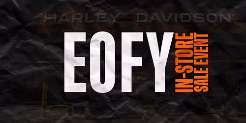 EOFY IN-STORE SALE EVENT | Harley-Heaven Penrith