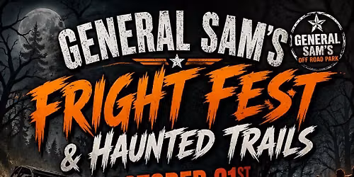 Fright Fest at general Sam's off road