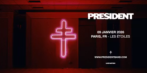 PRESIDENT | Les Etoiles, Paris - 9 janvier 2026