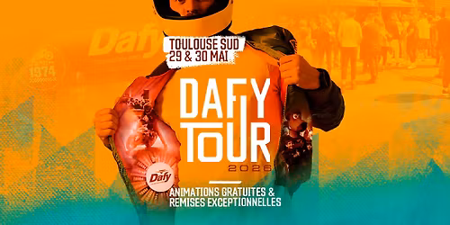 DAFY TOUR BIENT\u00d4T DANS VOTRE VILLE !