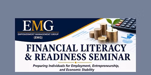 Empowerment Financial Literacy & Readiness Seminar