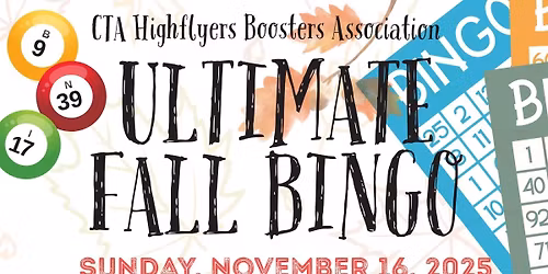 ULTIMATE FALL BINGO presented by CTA Highflyers Boosters Association