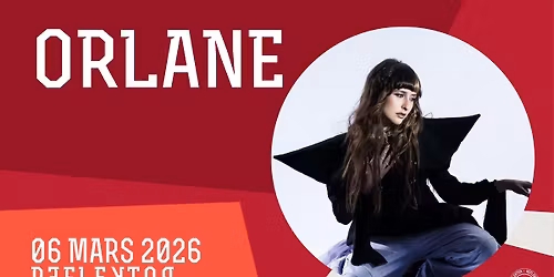 ORLANE au REFLEKTOR le 6 MARS 2026