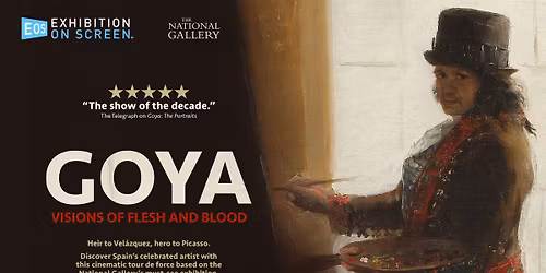  Exhibition on Screen Presents, Goya: Visions of Flesh and Blood