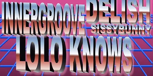 Sun Made Disco Club 06-28-2026: Lolo Knows, Delish, Innergroove, SissyBunny