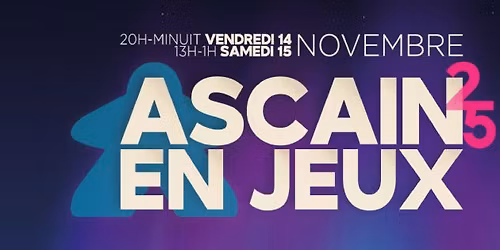 \ud83d\udd35\ud83d\udfe3 Festival Ascain en Jeux 2025 \ud83d\udfe3\ud83d\udd35 