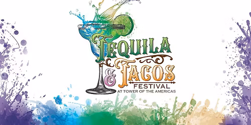 Tequila & Tacos Festival at Tower of the Americas
