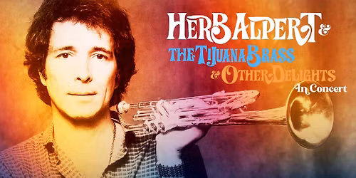 Martin Media Presents Herb Alpert & The Tijuana Brass & Other Delights