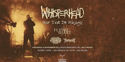 WHISPERHEAD \/\/ FLYING GIANT \/\/ THE NAMELESS \/\/ TORMENT - ALL AGES SHOW BELLINGEN