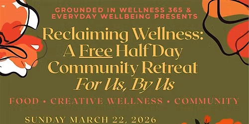 Reclaiming Wellness: A Creative Wellness Retreat for women of color