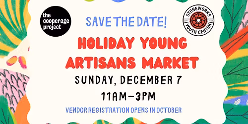 3rd Annual Young Artisans Market (Holiday Edition)!