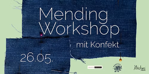 Mending Workshop mit Konfekt