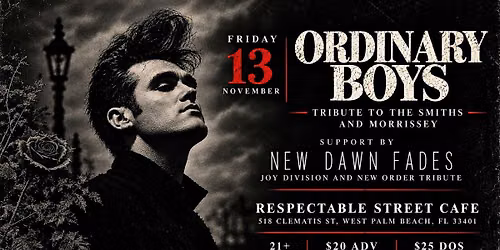 Ordinary Boys: Smiths and Morrisey + Joy Division and New Order Tribute