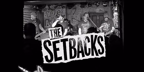 The Setbacks + My Unicorn Dream + Twisted in a Layby