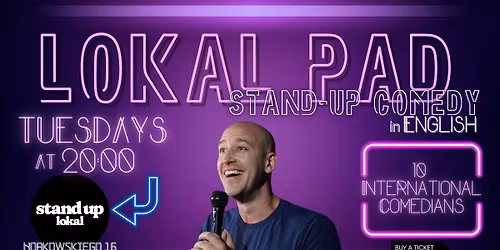 Lokal Pad - Stand Up Comedy in ENGLISH - Warsaw