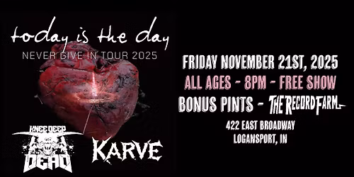 TODAY IS THE DAY wsg Knee Deep in the Dead & Karve LIVE at Bonus Pints!