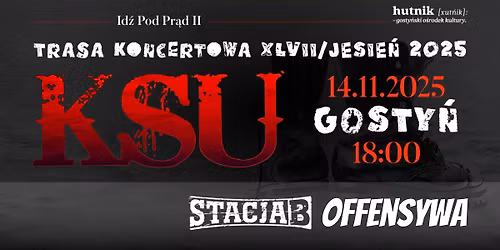 KSU-Trasa "Id\u017a Pod Pr\u0105d II"+ Stacja B + Offensywa|Gosty\u0144-Gosty\u0144ski O\u015brodek Kultury Hutnik
