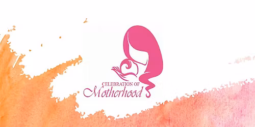 Celebration of Motherhood 2026