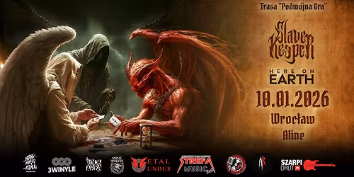 Slave Keeper + Here on Earth | Wroc\u0142aw | Alive