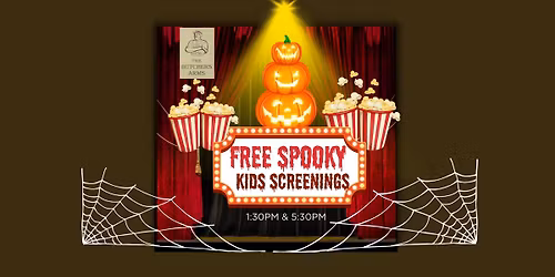 \ud83c\udfac FREE Spooky Screenings  \ud83c\udfac 1:30pm & 5:30pm