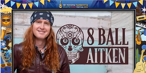 8 Ball Aitken @ Tamworth Wests Event Centre