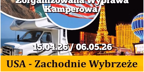 USA Zorganizowana Wyprawa Kamperowa Zachodnie Wybrze\u017ce 15.04.26 \/ 06.05.26