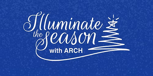 Illuminate the Season with ARCH