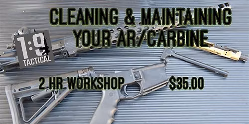 CLEANING & MAINTAINING YOUR AR15 \/ CARBINE SEMINAR