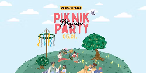 M\u00e1jusi Piknik Party - Dunabogd\u00e1ny