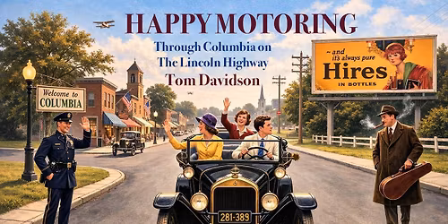 Happy Motoring: Through Columbia on the Lincoln Highway