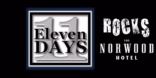 Eleven Days BACK at The Norwood Sat 14 Nov 8.30pm