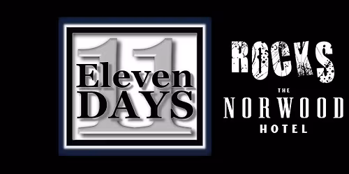 Eleven Days BACK at The Norwood Sat 14 Nov 8.30pm
