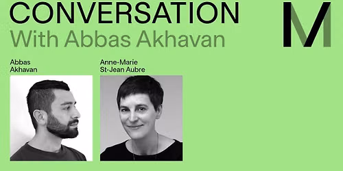 CONVERSATION avec\/with Abbas Akhavan
