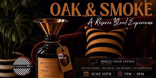 Oak & Smoke | A Reserve Blend Experience