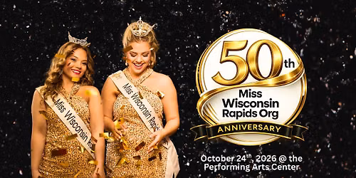 Miss Wisconsin Rapids and Miss Wisconsin\u2019s Teen Competition