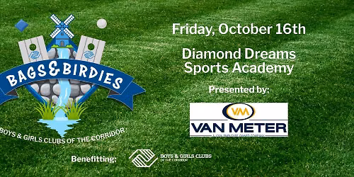 Bags & Birdies, benefitting Boys & Girls Clubs of the Corridor