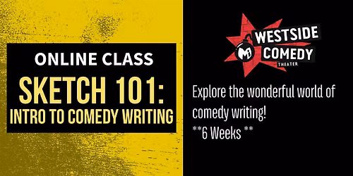 SKETCH 101: Intro to Comedy Writing (Sundays) *Live Online Class via Zoom
