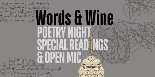 Words & Wine: Monthly Poetry & Spoken Word Open Mic Series
