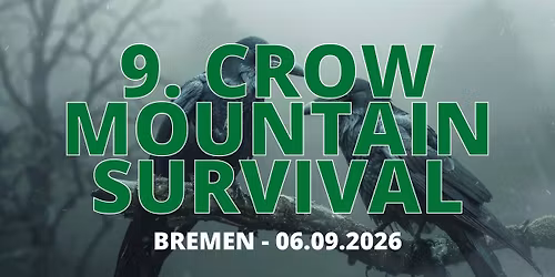 9. CROW MOUNTAIN SURVIVAL \u2013 Der Extrem-Hindernislauf mitten in Bremen
