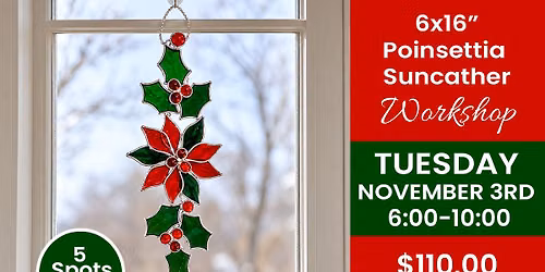 Beginner Poinsettia Stained Glass Suncatcher Workshop