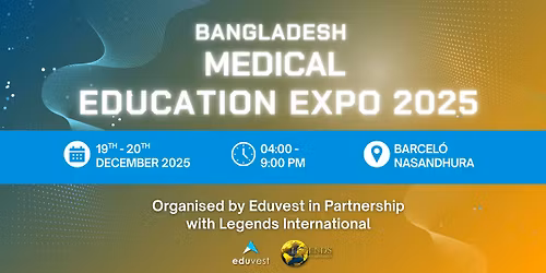 BANGLADESH MEDICAL EDUCATION EXPO