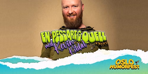 En Pessartig Quell med Kevin Kildal | Oslo Humorfest 2026