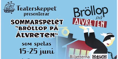 Teaterskeppet presenterar sommarspelet "Br\u00f6llop p\u00e5 \u00c5lvreten"