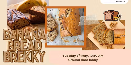 Rise & Shine: Banana Bread Brekky- ACCOLADE ON MOORE RESIDENTS ONLY