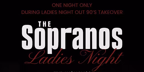 The Sopranos Ladies Night at Ciao