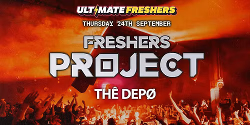 FRESHERS PROJECT PLYMOUTH 2026 \u26a1\ufe0f Sold Out 15 years Running! 