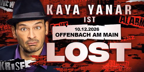 Kaya Yanar LIVE! "KAYA YANAR \u2013 LOST!" in Offenbach am Main
