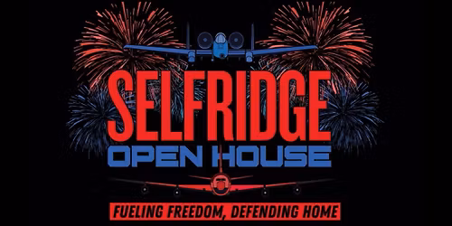 2026 Selfridge Open House & Air Show