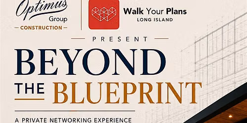 Optimus Group and Walk your Plans presents Beyond the Blueprint