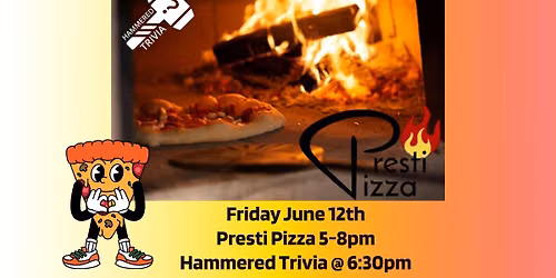Presti Pizza and Hammered Trivia